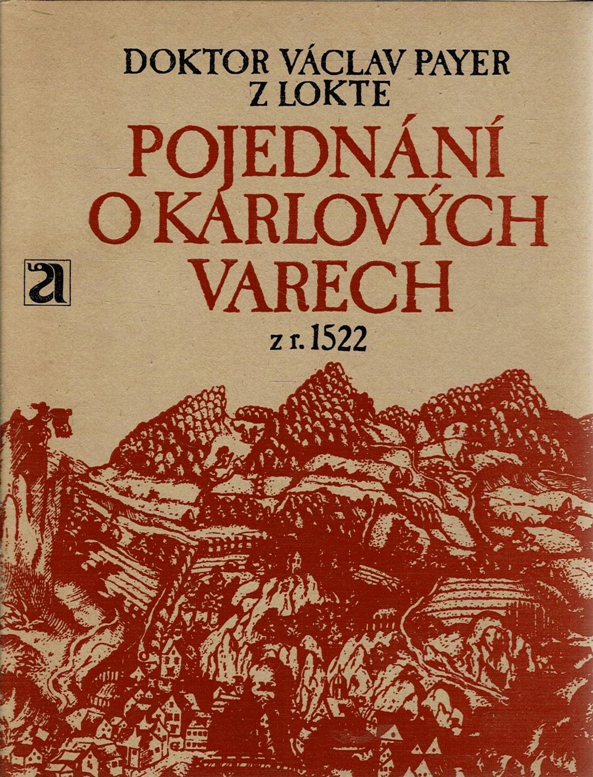 Doktor Václav Payer z Lokte: Pojednání o Karlových Varech z r. 1522