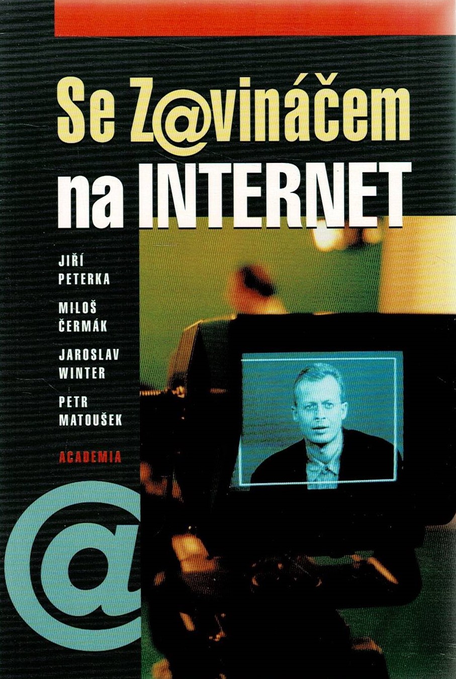 Peterka, J., Čermák, M., Winter, J., Matoušek, P.: Se Z@vináčem na internet