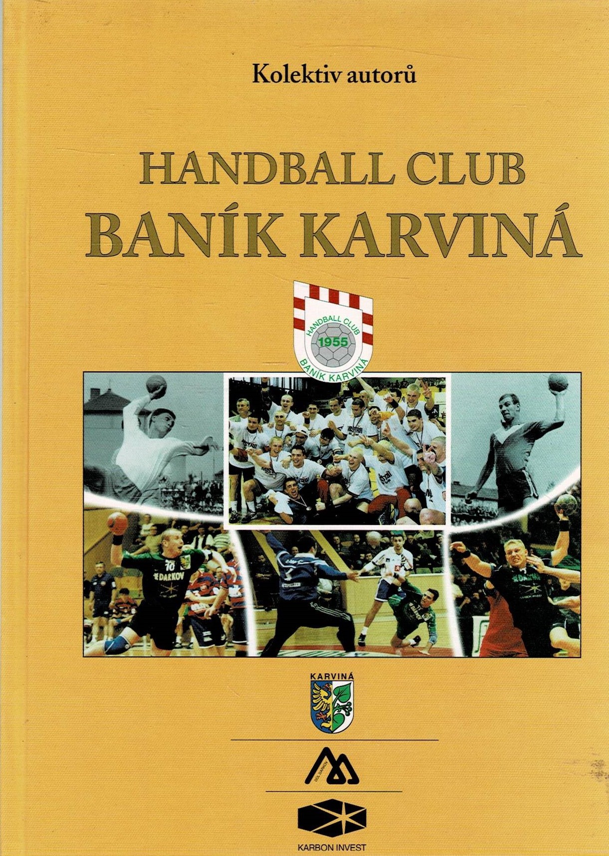 kolektiv autorů: Handball Club Baník Karviná