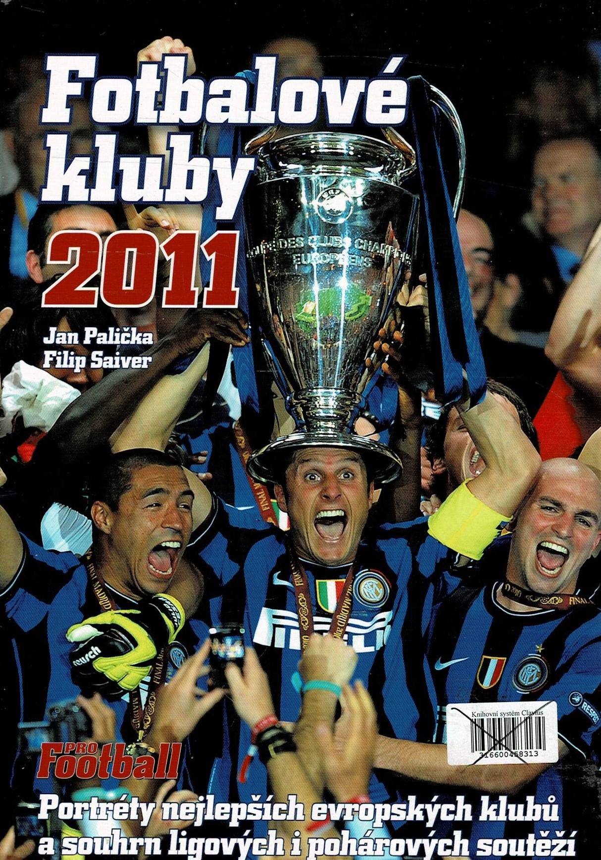 Palička, J., Saiver, F.: Fotbalové kluby 2011