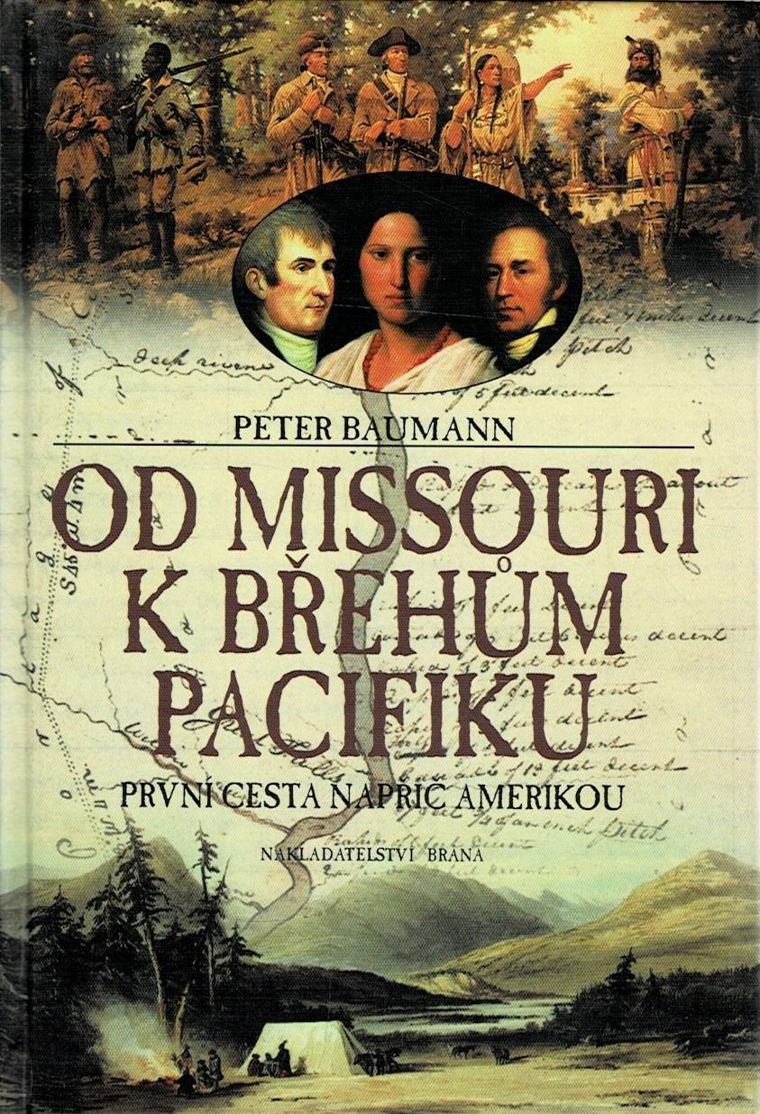 Baumann, Peter: Od Missouri k břehům Pacifiku