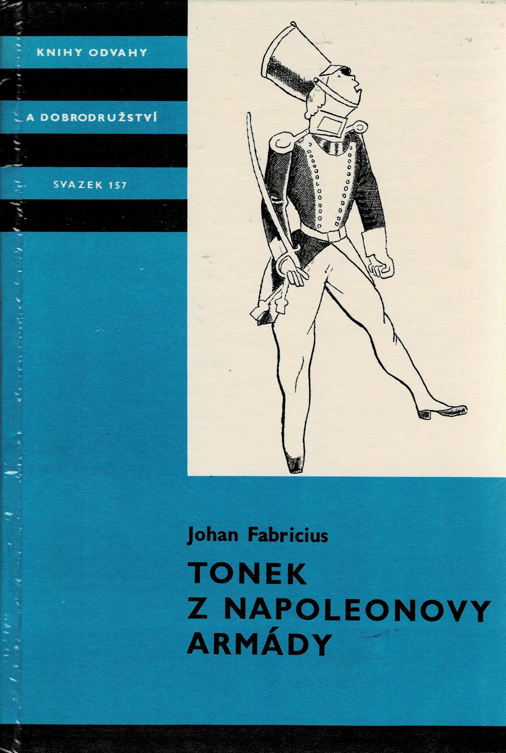 Fabricius, Johan: Tonek z Napoleonovy armády