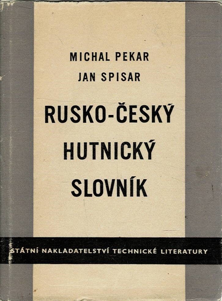 Pekar, Michal, Spisar, Jan: Rusko-český hutnický slovník