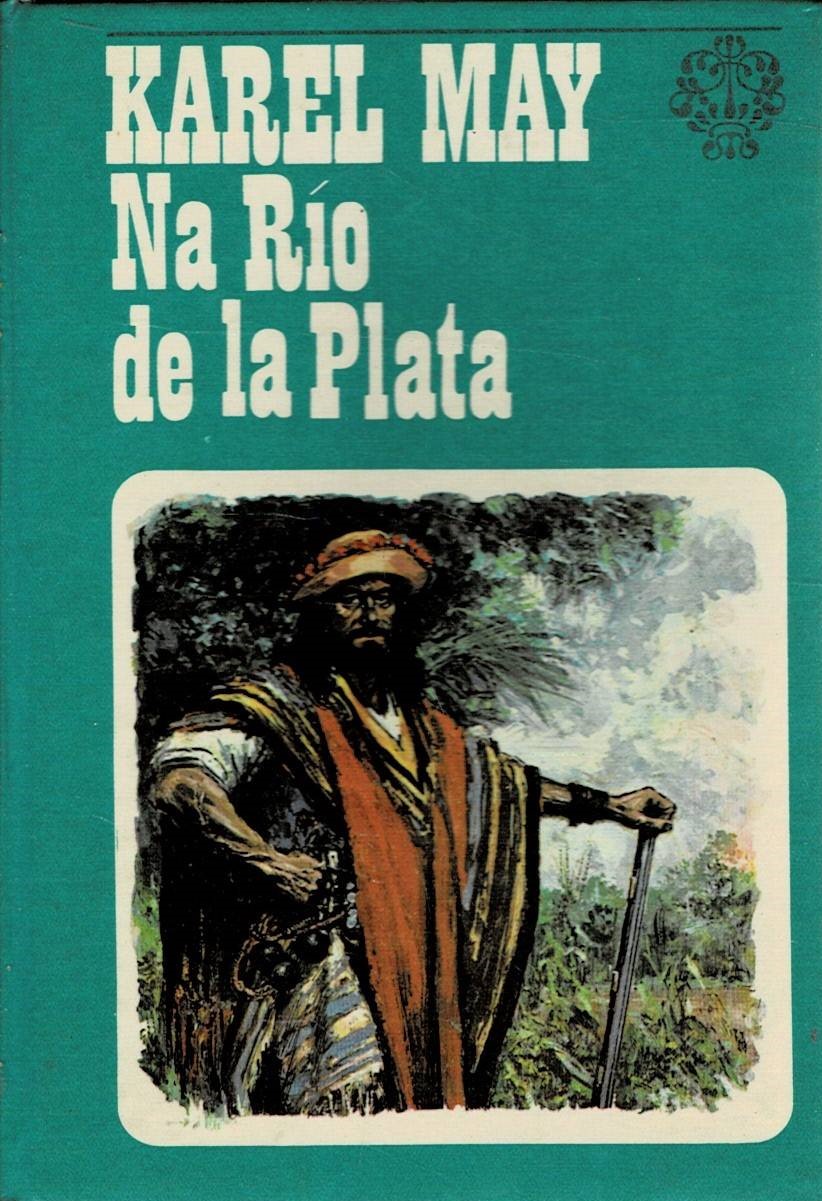 May, Karel: Na Río de la Plata
