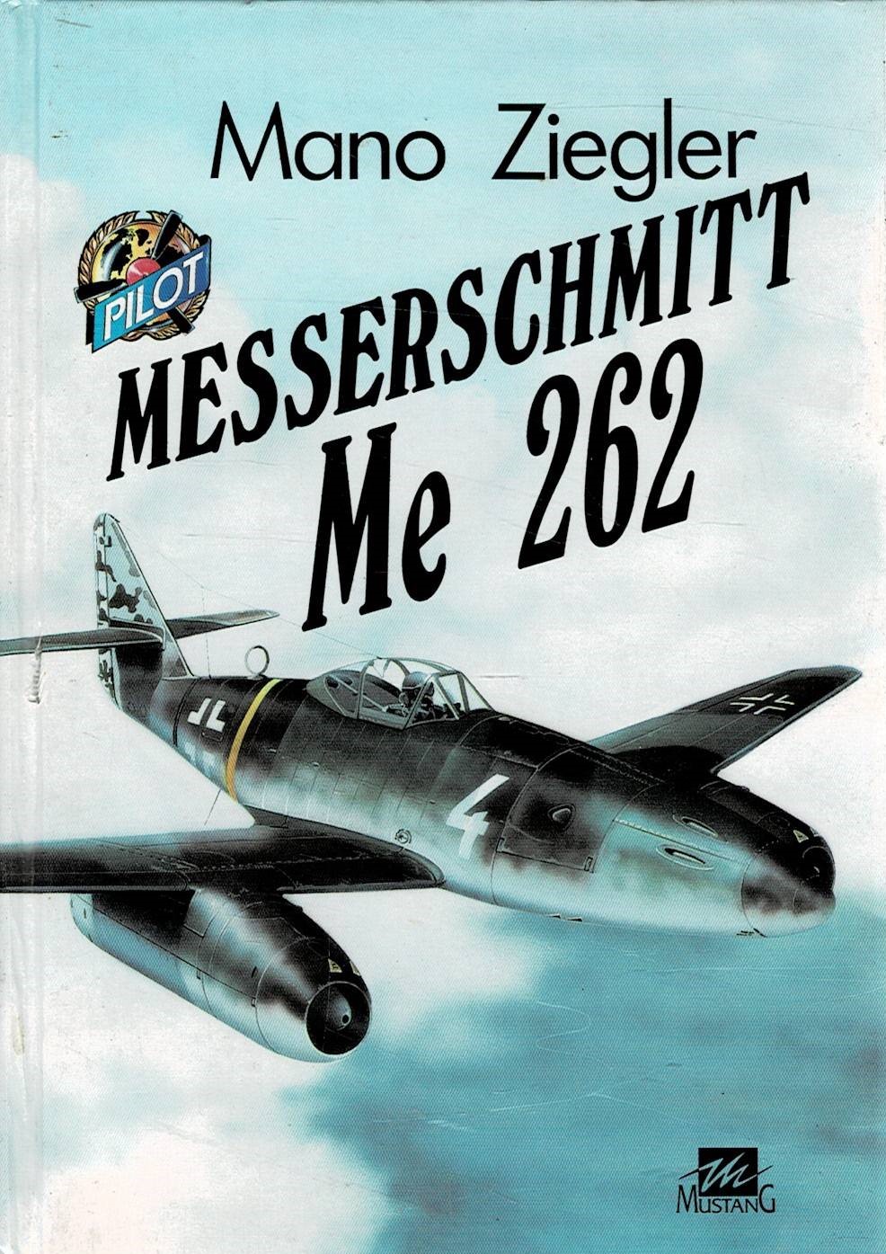 Ziegler, Mano: Messerschmitt Me 262