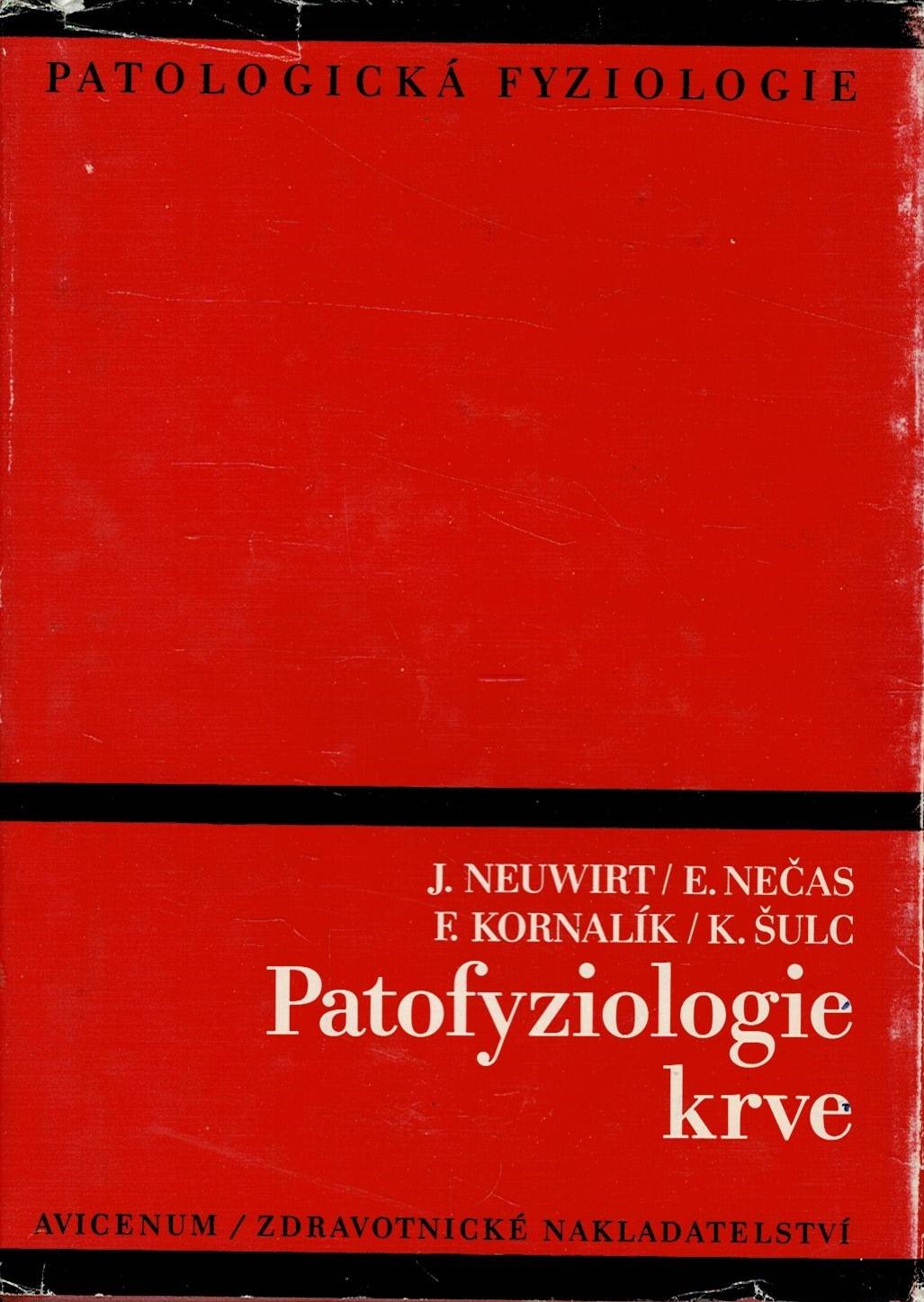 Neuwirt, J., Nečas, E., Kornalík, F., Šulc, K.: Patofyziologie krve
