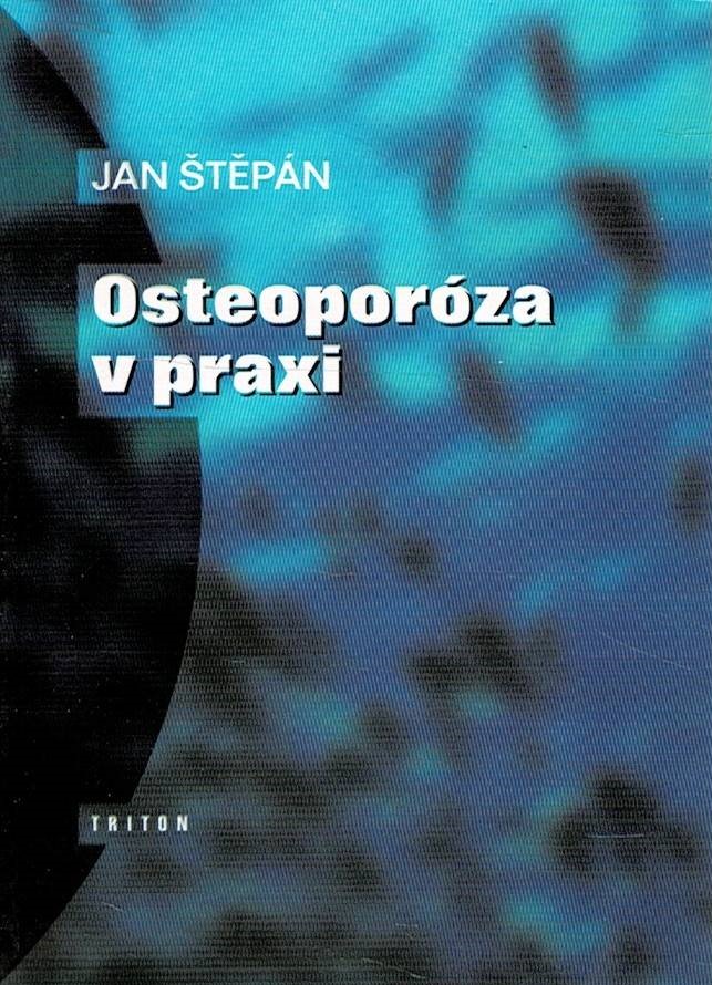 Štěpán, Jan: Osteoporóza v praxi