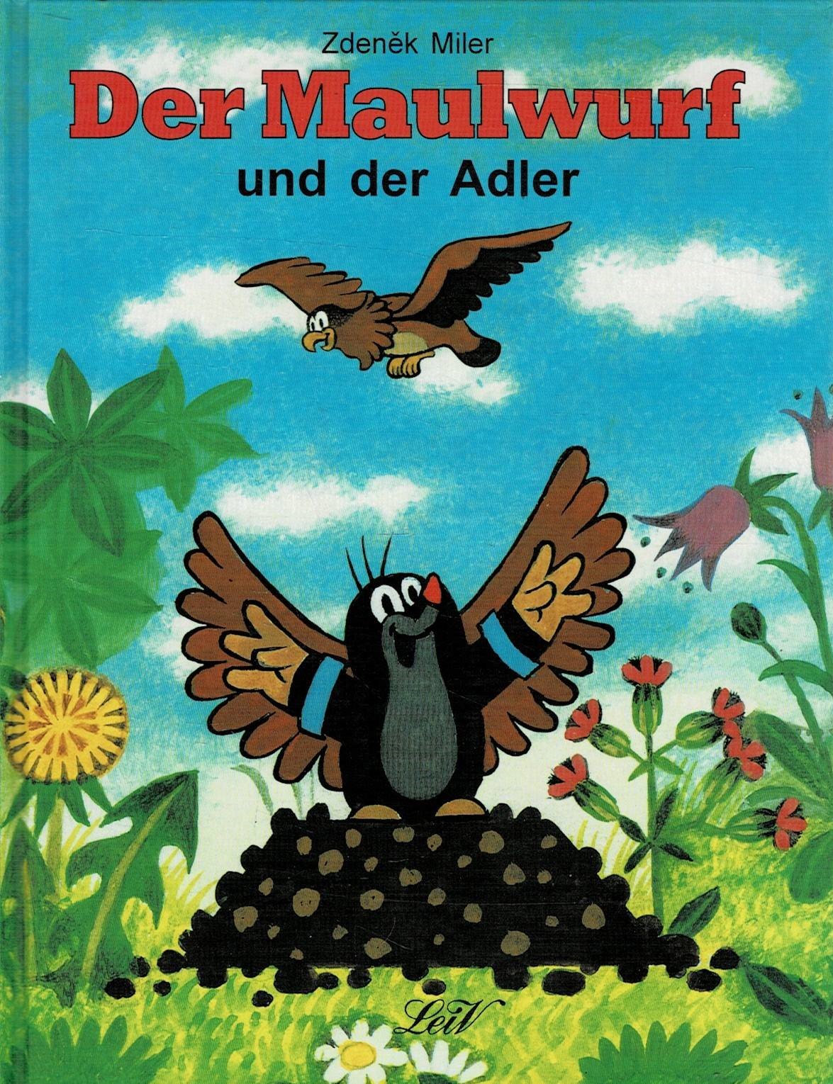 Miler, Zdeněk: Der Maulwurf und der Adler