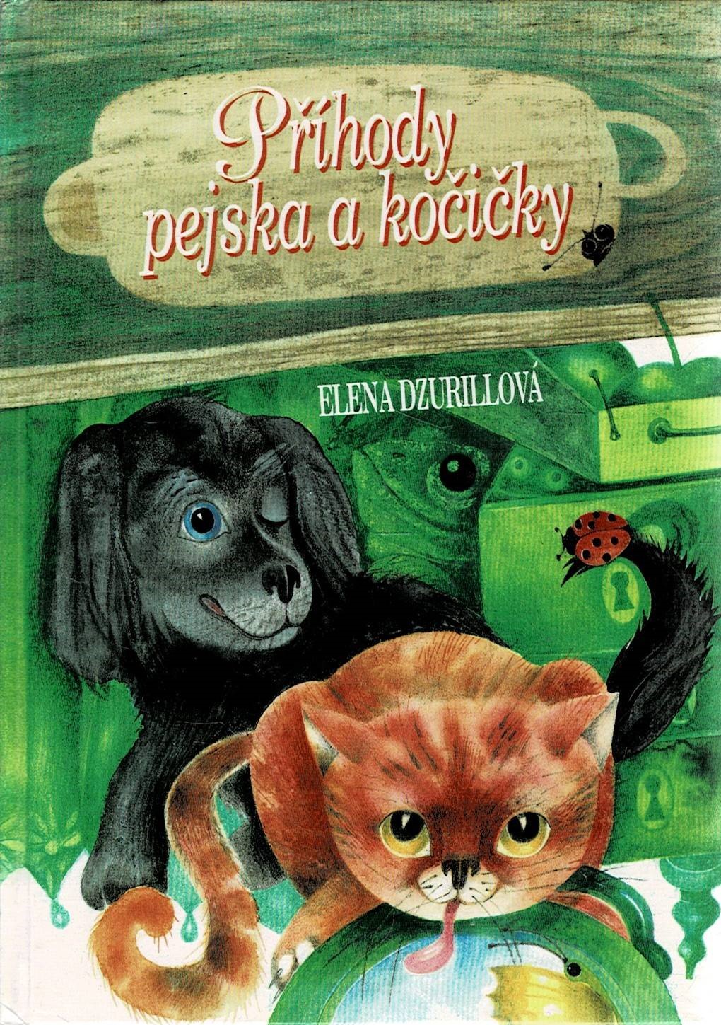 Dzurillová, Elena: Příhody pejska a kočičky