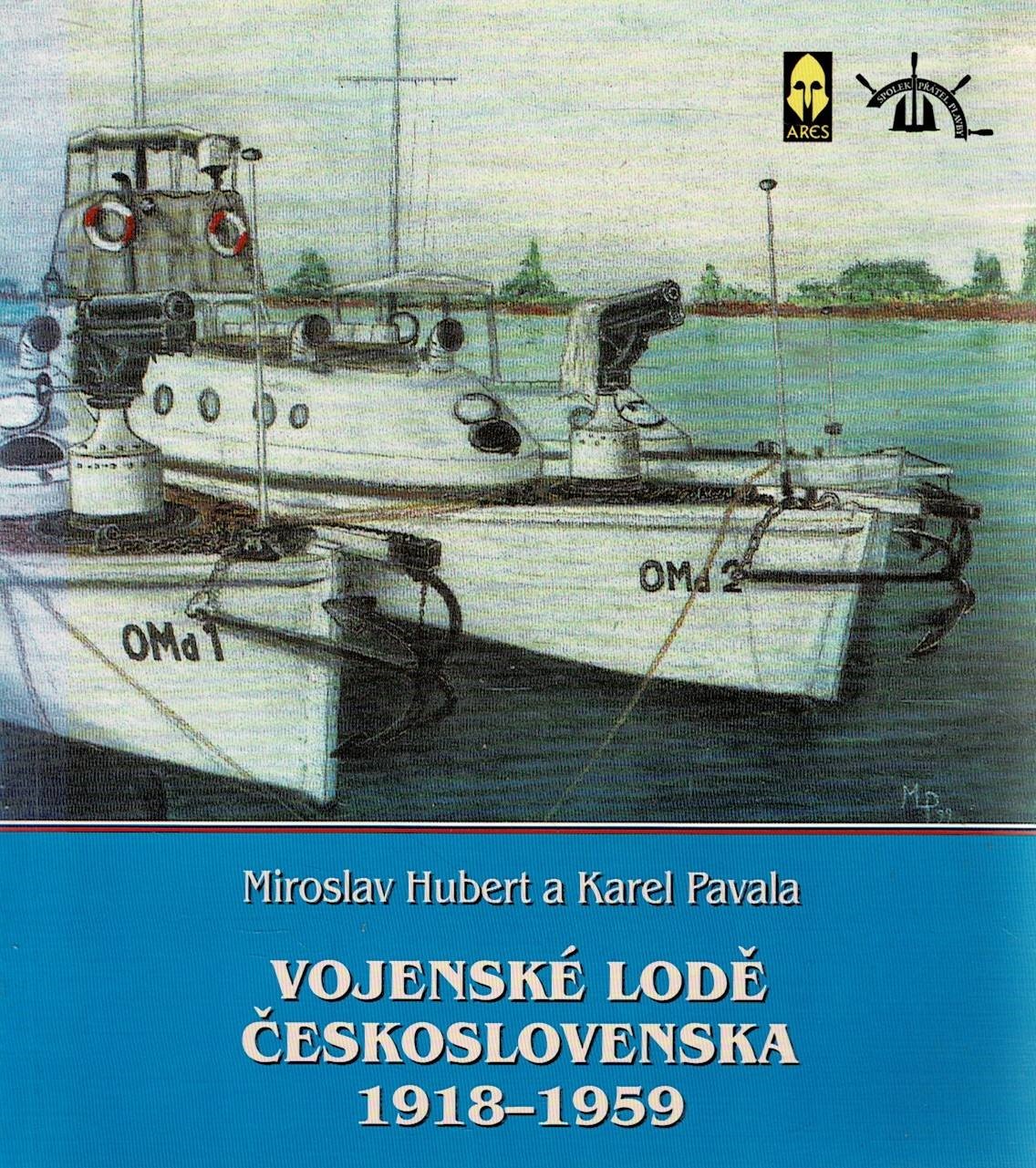 Hubert, Miroslav, Pavala, Karel: Vojenské lodě Československa 1918-1959