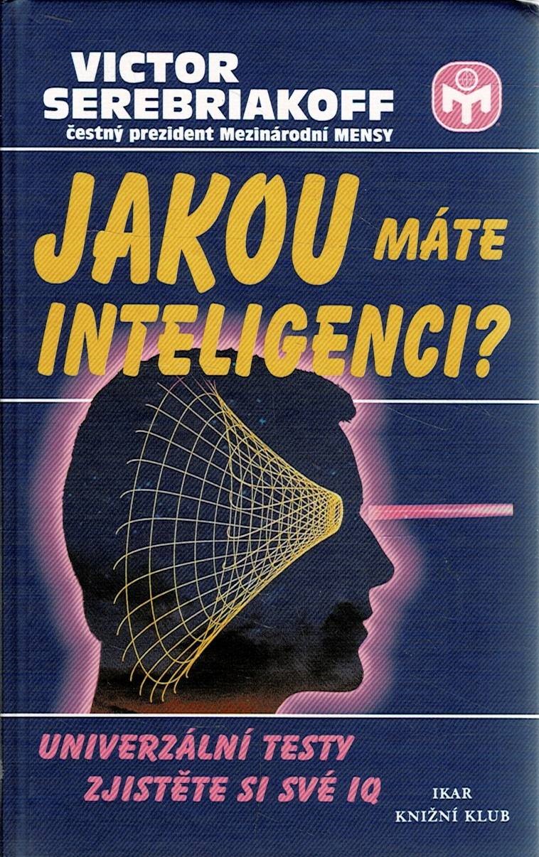 Serebriakoff, Victor: Jakou máte inteligenci?