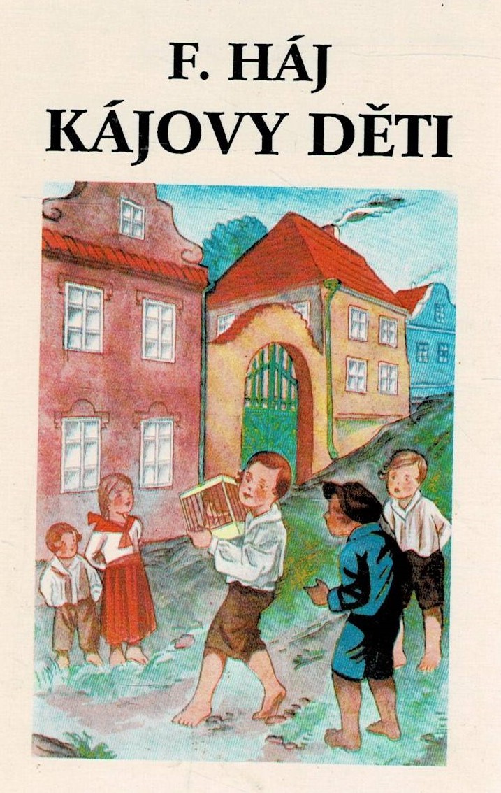 Háj F.: Kájovy děti
