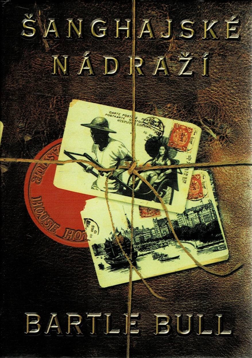 Bull, Bartle: Šanghajské nádraží