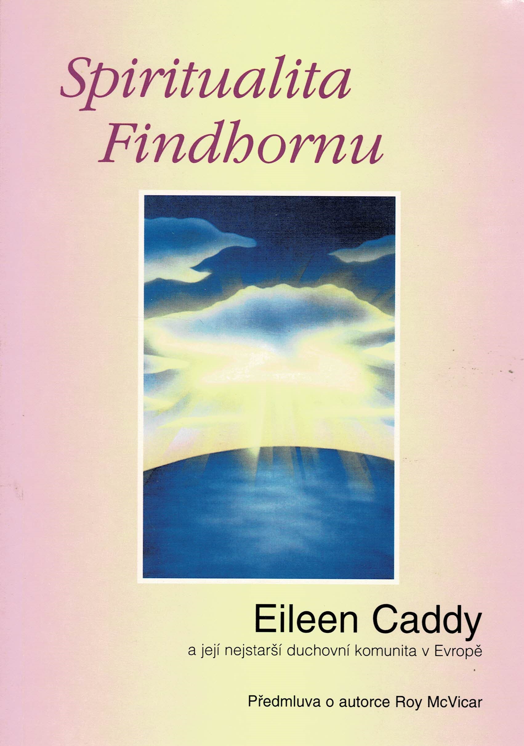Caddy, Eileen: Spiritualita Findhornu