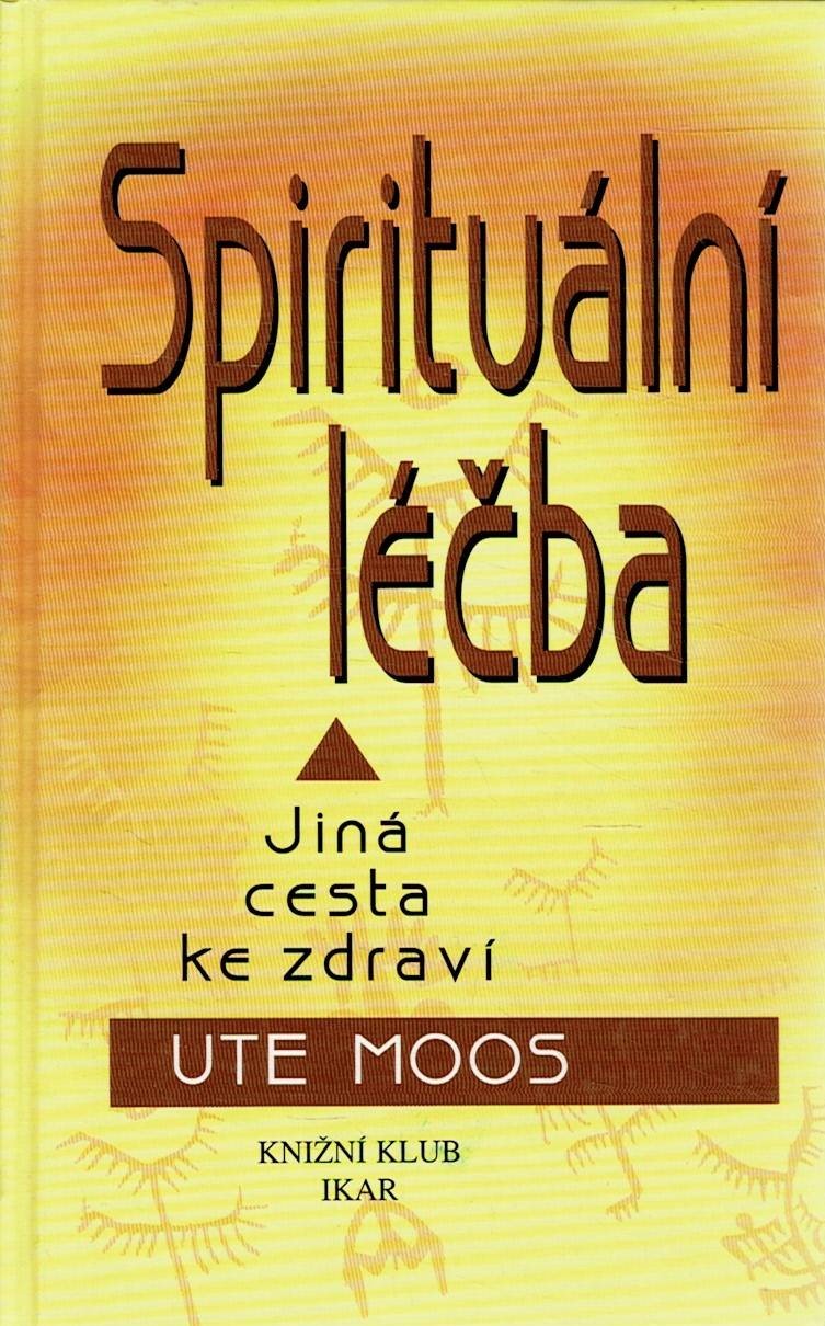 Moos, Ute: Spirituální léčba