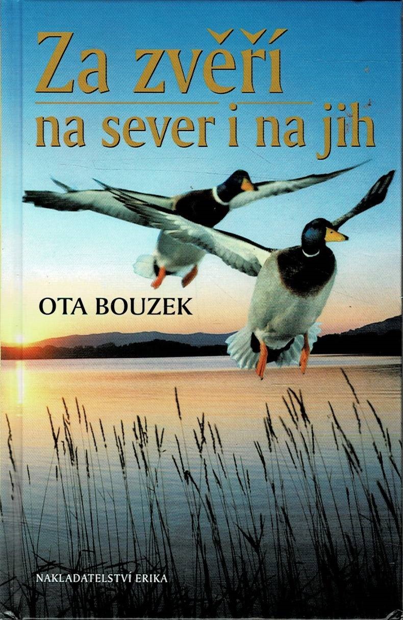 Bouzek, Ota: Za zvěří na sever i na jih