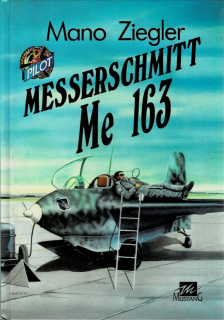 Ziegler, Mano: Messerschmitt Me 163