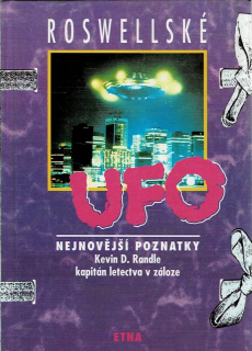 Randle, Kevin D.: Roswellské UFO - Nejnovější poznatky