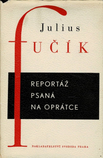 Fučík, Julius: Reportáž psaná na oprátce