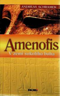 Schramek, Andreas: V zemi sokolího boha - Amenofis