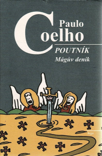 Coelho, Paulo: Poutník (Mágův deník)
