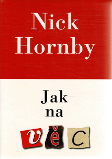 Hornby, Nick: Jak na věc