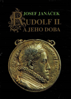 Janáček, Josef: Rudolf II. a jeho doba