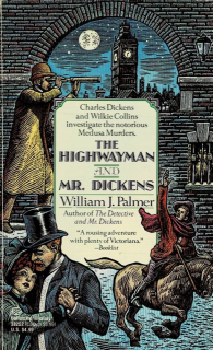 Palmer, William J.: The Highwayman and Mr. Dickens