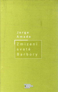 Amado, Jorge: Zmizení svaté Barbory