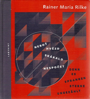 Rilke, R. M.: Neboť hvězd skákalo nespočet - Denn es spragen Sterne ungezählt