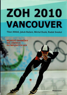 Alföldi T., Bažant J., Dusík M., Smekal R.: ZOH 2010 Vancouver