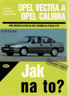 Etzold H. R.: Jak na to? Opel Vectra A, Opel Calibra