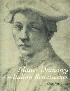 Cleave, Claire Van: Master Drawings of the Italian Renaissance