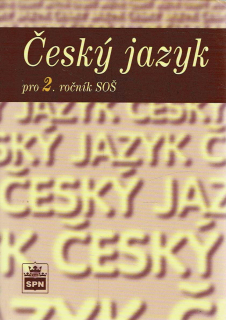 Čechová, Kraus, Styblík, Svobodová: Český jazyk pro 2. ročník SOŠ