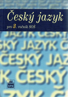 Čechová, Kraus, Styblík, Svobodová: Český jazyk pro 3. ročník SOŠ