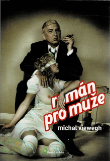 Viewegh Michal: Román pro muže