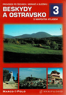 Průvodce po Čechách, Moravě a Slezsku 3 - Beskydy a Ostravsko