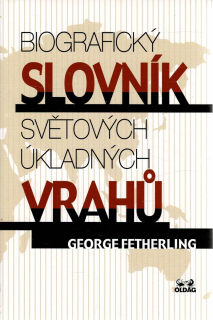 Fetherling George: Biografický slovník světových úkladných vrahů
