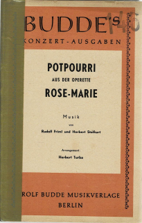 Friml Rudolf, Stothart Herbert: Potpourri aus der Operette Rose-Marie