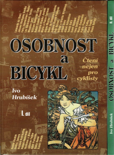 Hrubíšek Ivo: Osobnosti a bicykl I a II
