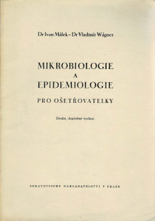 Málek Ivan, Wágner Vladimír: Mikrobiologie a epidemiologie