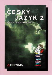Martinková Věra a kol.: Český jazyk 2