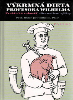 Wilhelm Jiří: Výkrmná dieta profesora Wilhelma