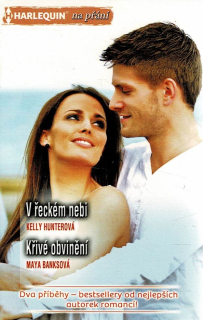 Hunterová Kelly/Banksová Maya: V řeckém nebi/Křivé obvinění
