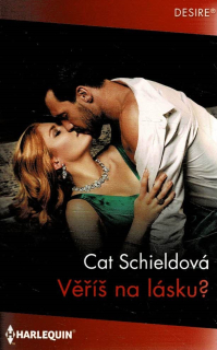 Schieldová Cat: Věříš na lásku?