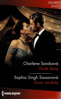 Sandsová Charlene/Sassonová Sophia Singh: Vůně ženy/Únos nevěsty