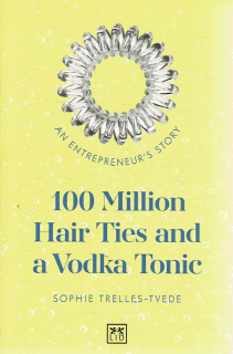 Trelles-Tvede Sophie: 100 Million Hair Ties and a Vodka Tonic