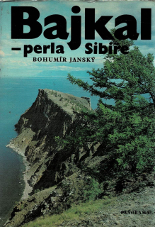 Janský Bohumír: Bajkal - perla Sibiře