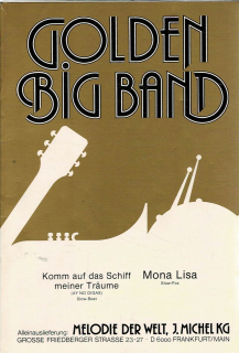 Golden Big Band - Komm auf das Schiff meiner Träume/Mona Lisa