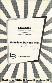Gerhardt Fritz: Mantilla/Gebrüder Dur und Moll